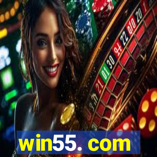 win55. com